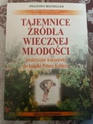 Tajemnice źródła wiecznej młodości - praktyczne wskazówki do książki