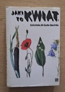 Książka: Jaki to kwiat? - Dietmar Aichele, Marianne Golte-Bechtle