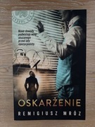 Oskarżenie. Remigiusz Mróz. Seria z Joanną Chyłką