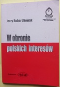 W OBRONIE POLSKICH INTERESÓW+ podpis z 2003 roku.. Polecam.