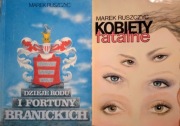 M. Ruszczyc. Kobiety fatalne. Dzieje rodu i fortuny Branickich
