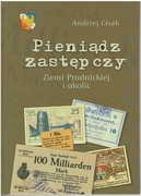 Pieniądz zastępczy Ziemi Prudnickiej i okolic Andrzej Cisak notgeld