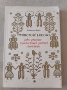 Twórczość ludowa jako przejaw psychicznych potrzeb człowieka. W. Panek