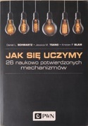 Jak się uczymy? Daniel L. Schwartz Jessica M. Tsang Kristen P. Blair PWN.