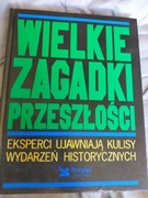 WIELKIE ZAGADKI PRZESZŁOŚCI 