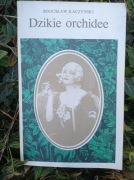 książka Bogusław Kaczyński - Dzikie Orchidee  - opera