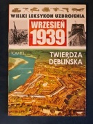 Włodzimierz Parfieniuk Twierdza Dęblińska WLU Wrzesień 1939 tom 83