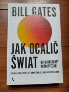 Bill Gates Jak ocalić świat 