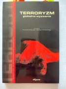 Terroryzm Globalne wyzwanie (red.) Kowalczyk