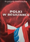 Polki w resistance - K. Kozłowska