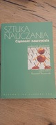 Sztuka nauczania Czynności nauczyciela Krzysztof Kruszewski