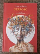 Starość O tym co najważniejsze Linn Skaber