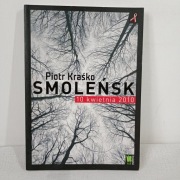 Smoleńsk 10 kwietnia 2010. Piotr Kraśko