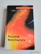 POCZĄTEK WSZECHŚWIATA. JOHN D. BARROW