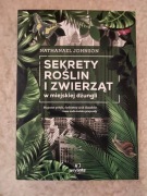 Sekrety roślin i zwierząt w miejskiej dżungli