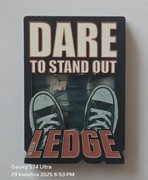Magnes na lodówkę DARE TO STAND OUT LEDGE(11) 3D.