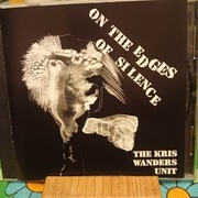 The Kris Wanders Unit - On The Edges Of Silence/ Australia