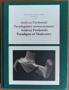 Marta Smolińska "Andrzej Pawłowski. Paradygmaty nowoczesności"
