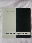 Pęd pogoni pęd ucieczki Ryszard Krynicki