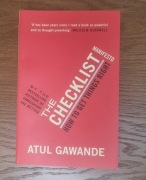 Atul Gawande - CHECKLIST MANIFESTO: HOW TO GET THINGS RIGHT
