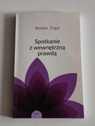 Spotkanie z wewnętrzną prawdą Renata Engel