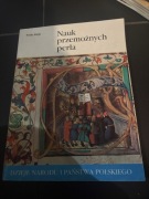 Nauk przemożnych perła. Dzieje narodu i państwa polskiego