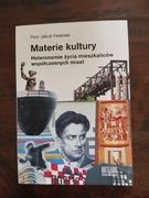 Materie kultury Piotr Jakub Fereński NOWA 