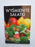 WYŚMIENITE  SAŁATKI  Praca Zbiorowa  KDC 2006r.  IGŁA