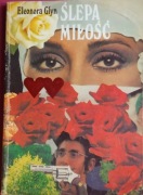 ELEONORA GLYN - ŚLEPA MIŁOŚĆ
