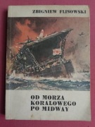 ZBIGNIEW FLISOWSKI - OD MORZA KORALOWEGO PO MIDWAY