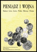 Pieniądz i wojna. Białoruś-Litwa-Łotwa-Polska-Słowacja-Ukraina