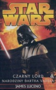 Czarny Lord Narodziny Dartha Vadera