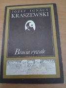 Bracia rywale Józef Ignacy Kraszewski 