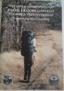 Przewodnik po.Parku Krajobrazowym Pogorza Przemyskiego (r.1999)