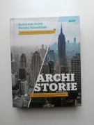 Archistorie. Jak odkrywać przestrzeń miast? Szcześniak Gajda