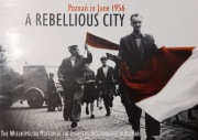 A Rebellious City Poznań in June 1956 [Poznański Czerwiec '56]