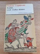 Tadeusz Łopalewski Kaduk, czyli wielka niemoc 