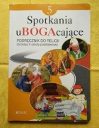 Spotkania uBOGAcające *** podręcznik do religii klasa V sp