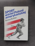 Roman Korban Sport wśród Polonii amerykańskiej 