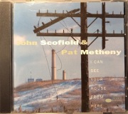 JOHN SCOFIELD/PAT METHENY - I can See Your House From Here