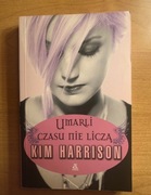 Umarli czasu nie liczą - Kim Harrison