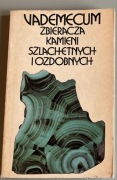 VADEMECUM ZBIERACZA KAMIENI SZLACHETNYCH I OZDOBNYCH - Hutnik