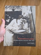 W poszukiwaniu piękna. Bronisława Rychter Janowska 1868 - 1953 DEFEKT !!!