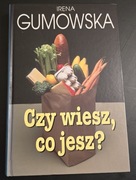 Czy wiesz co jesz? Irena Gumowska