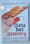 Dieta bez pszenicy. William Davis
