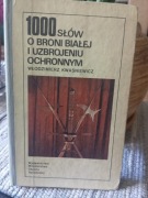 1000 słów o broni białej i uzbrojeniu ochronnym