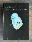 Obcy, inny, wykluczony - Magdalena Środa