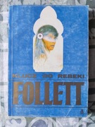 Ken Follett, Klucz do Rebeki
