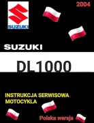 KSIAZKA SERWISOWA SUZUKI DL 1000 V-Strom K3 K4 2004r SERWISOWKA j.POLSKI