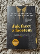 Andrzej Gryżewski, Przemysław Pilarski - Jak facet z facetem